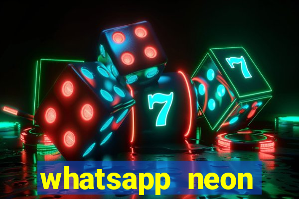 whatsapp neon consiga mais